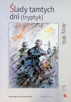 Ślady tamtych dni (tryptyk)