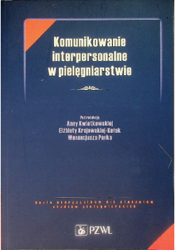 Komunikowanie interpersonalne w pielęgniarstwie