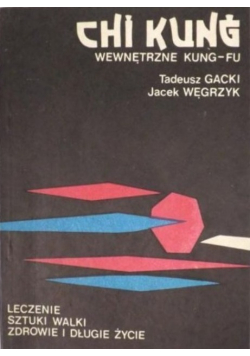 Chi Kung wewnętrzne Kung- Fu