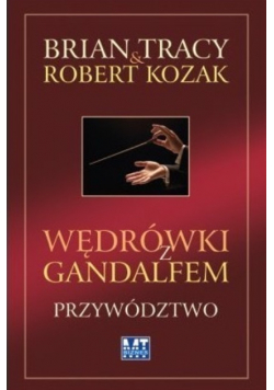 Wędrówki z Gandalfem Przywództwo