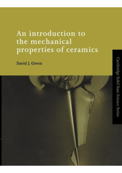 An Introduction to the Mechanical Properties of Ceramics