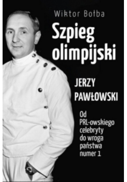 Szpieg olimpijski Jerzy Pawłowski