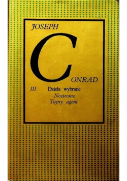 Conrad Dzieła wybrane Nostromo Tajny agent Tom 3