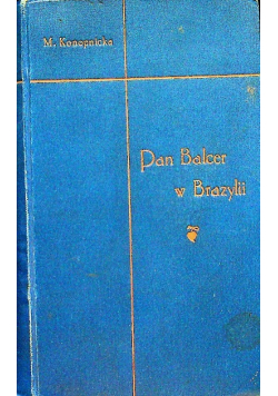 Pan Balcer w Brazylii 1910 r.