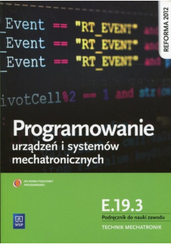 Programowanie urządzeń i systemów mechatronicznych Kwalifikacja E. 19. 3 Podręcznik do nauki zawodu