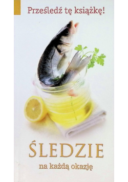 Śledzie na każdą okazję
