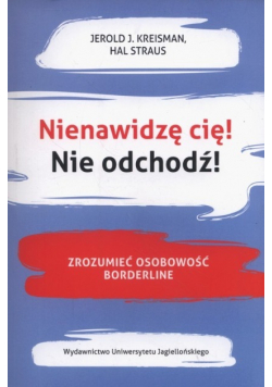 Nienawidzę cię Nie odchodź