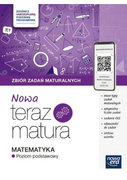 Nowa Teraz matura Matematyka zbiór zadań maturalnych poziom podstawowy