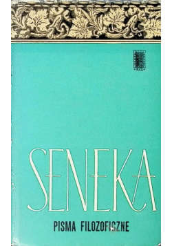 Seneka Pisma filozoficzne Tom I