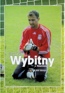 Jerzy Dudek wybitny z Knurowa