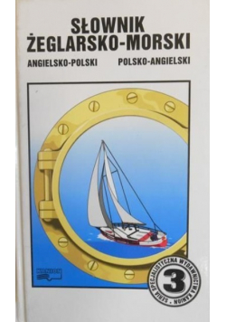 Słownik żeglarsko-morski. Angielsko-polski, polsko-angielski