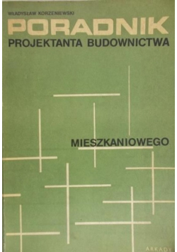 Poradnik projektanta budownictwa mieszkaniowego