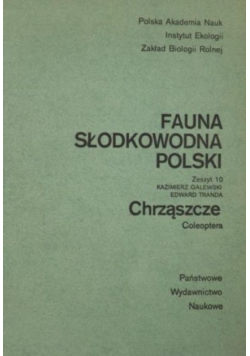 Fauna słodkowodna Polski Zeszyt 10 Chrząszcze