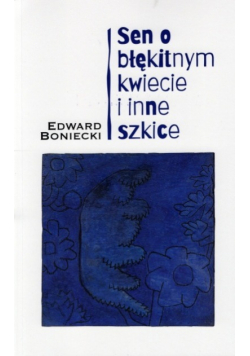 Sen o błękitnym kwiecie i inne szkice