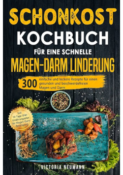 Schonkost Kochbuch fur eine schnelle Magen