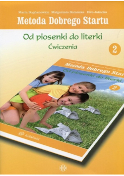 Metoda Dobrego Startu Od piosenki do literki Tom 2 Ćwiczenia