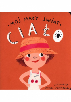Mój mały świat Ciało
