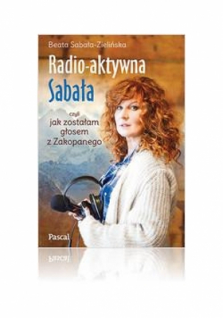 Radio aktywna czyli jak zostałam głosem z Zakopanego