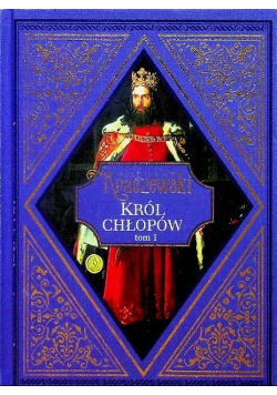 Król chłopów Tom 1