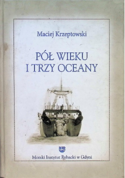 Pół wieku i trzy oceany