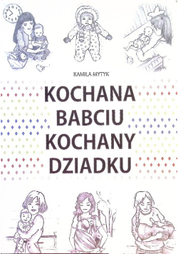Kochana Babciu Kochany Dziadku
