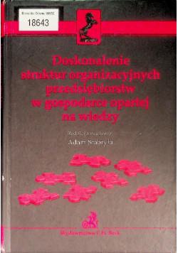 Doskonalenie struktur organizacyjnych przedsiębiorstw w gospodarce opartej na wiedzy