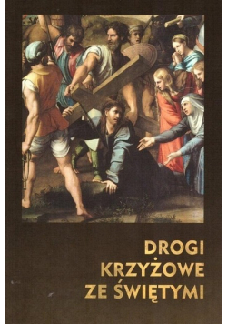 Drogi Krzyżowe ze Świętymi