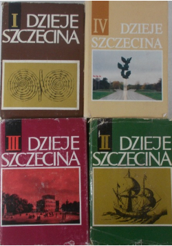 Dzieje Szczecina Tom I do IV