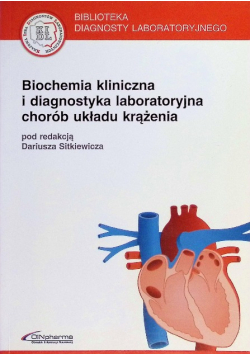 Biochemia kliniczna i diagnostyka chorób układu krążenia