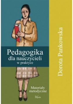 Pedagogika dla nauczycieli w praktyce