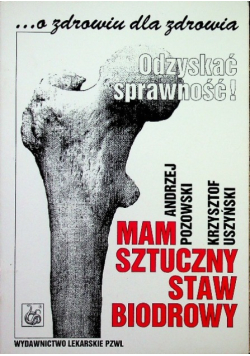 Mam sztuczny staw biodrowy