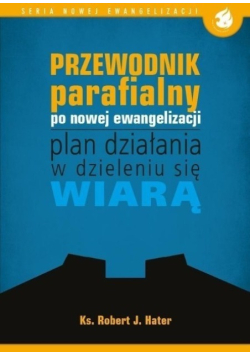 Przewodnik parafialny po nowej ewangelizacji