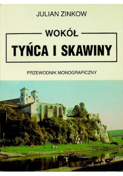 Wokół Tyńca i Skawiny