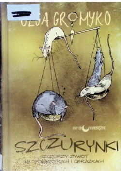 Szczurynki Szczurzy żywot w opowiastkach