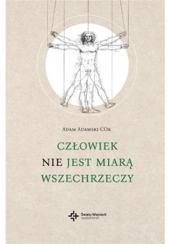 Człowiek nie jest miarą wszechrzeczy