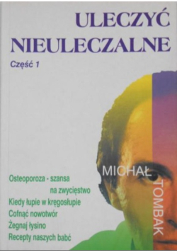 Uleczyć nieuleczalne Część 1