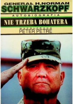 Nie trzeba bohatera Autobiografia