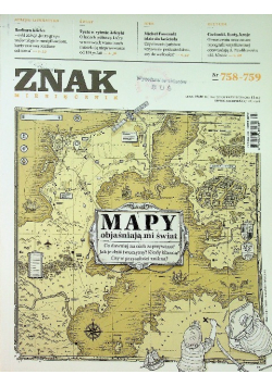 Znak Miesięcznik Nr  758 - 759 / 18 Mapy objaśniają mi świat