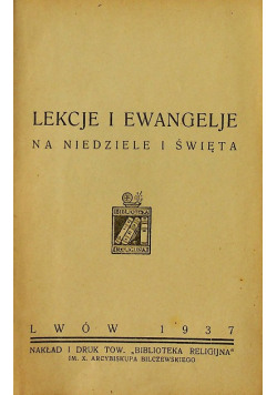Lekcje i ewangelje na Niedziele i święta 1937 r.