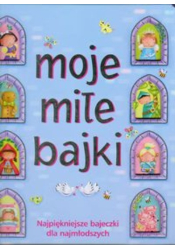 Moje miłe bajki