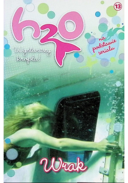 H2O wystarczy kropla Tom 13 Wrak