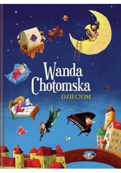 Wanda Chotomska dzieciom