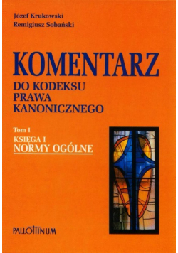 Komentarz do kodeksu prawa kanonicznego Tom I