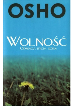 Wolność odwaga bycia sobą