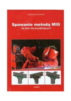Spawanie metodą MIG nie tylko dla początkujących