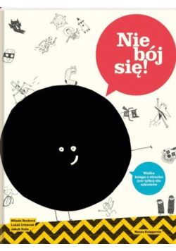 Nie bój się! Wielka księga strachu (nie tylko) dla małych cykorków