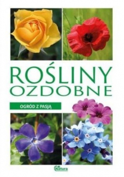 Ogród z pasją. Rośliny ozdobne