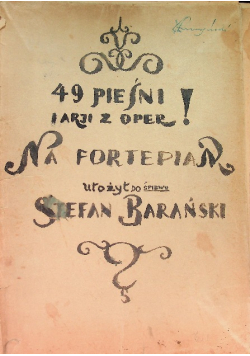 49 pieśni i Aryi z oper na fortepian 1950 r.