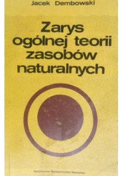 Zarys ogólnej teorii zasobów naturalnych