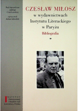 Czesław Miłosz w wydawnictwach Instytutu Literackiego w Paryżu